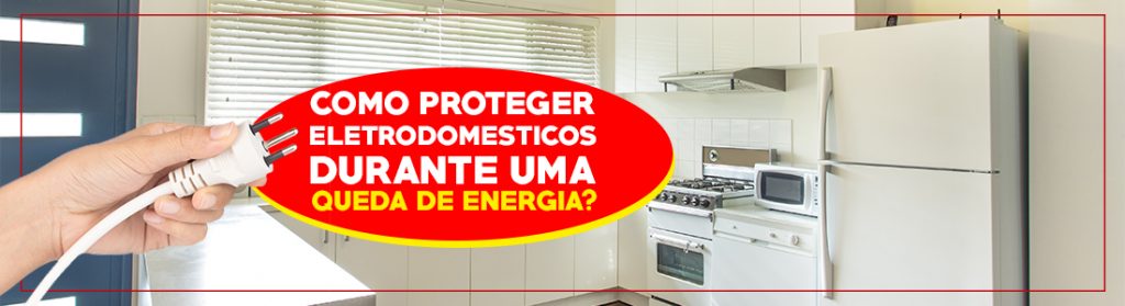 Como Proteger Eletrodomésticos Durante Uma Queda De Energia